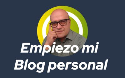 Paso a la acción: Empiezo mi Blog personal